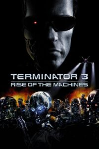 ดูหนังออนไลน์ Terminator 3 Rise of the Machines ฅนเหล็ก 3 กำเนิดใหม่เครื่องจักรสังหาร (2003) พากย์ไทย