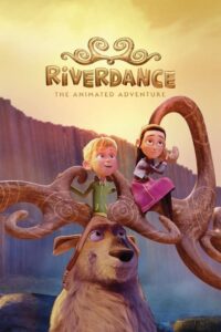 ดูหนังออนไลน์ Riverdance The Animated Adventure ผจญภัยริเวอร์แดนซ์ (2021) พากย์ไทย